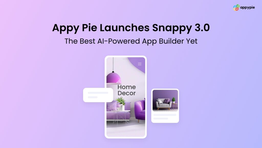 Appy Pie Unveils Snappy 3.0—The Future of App Creation